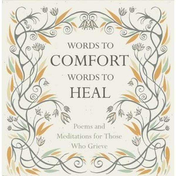 Words to Comfort, Words to Heal