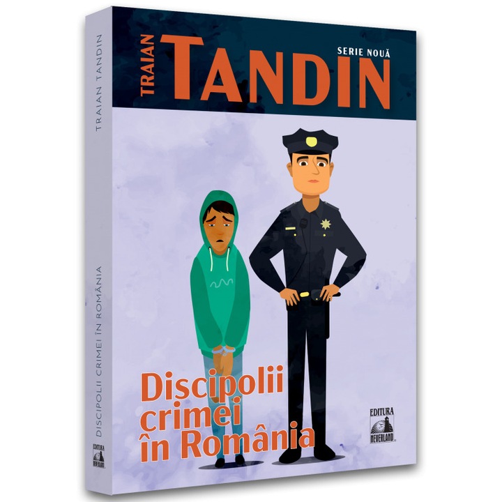 A bűnözés tanítványai Romániában, Traian Tandin (Román nyelvű kiadás)