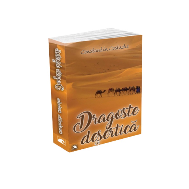 Dragoste desertica, Constantin Costache, roman, cu autograf