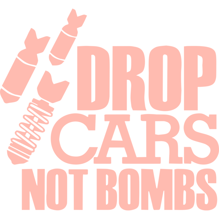 Sticker auto ''Drop cars not bombs'', 17x17 cm, Roz