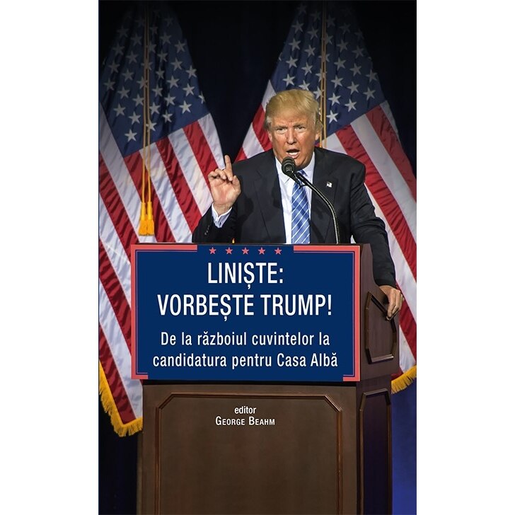 Liniste: vorbeste Trump - George Beahm