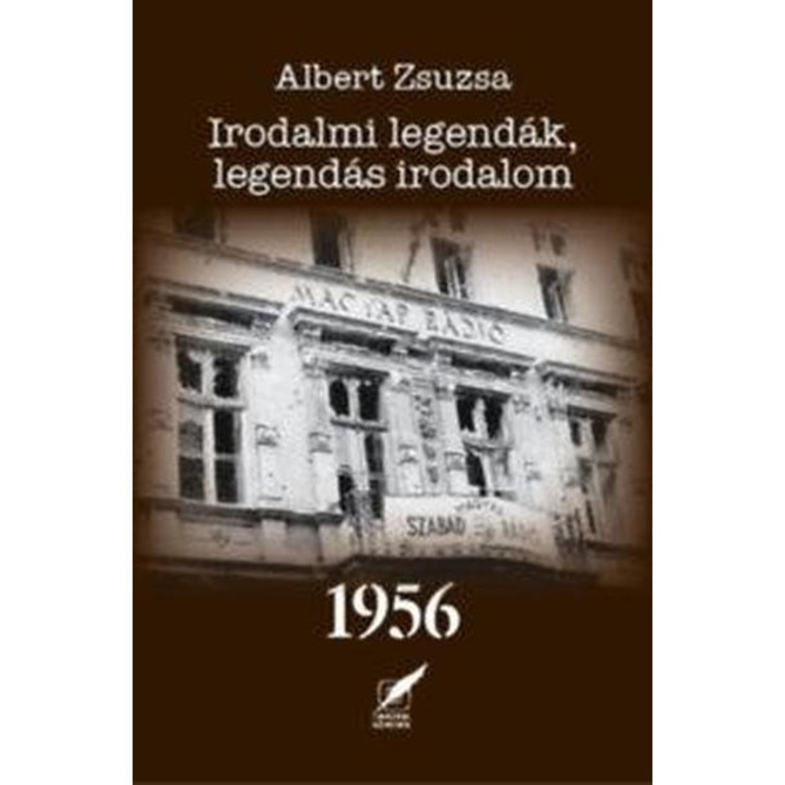 Irodalmi legendák, legendás irodalom 1956