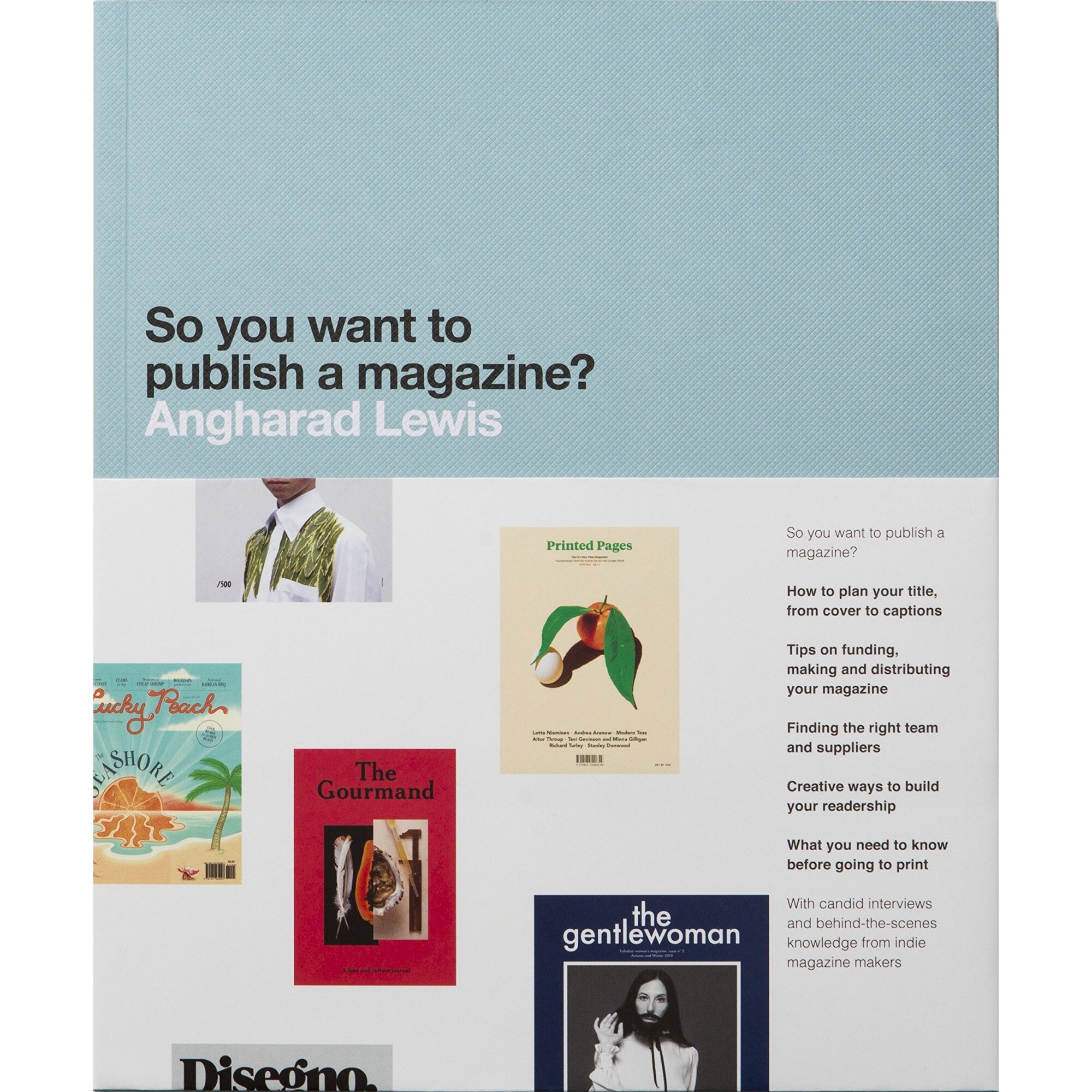 So You Want to publish a magazine? - Angharad Lewis