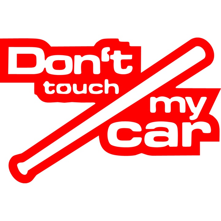 Sticker auto ''Dont touch my car v2'', 18x12 cm, Rosu