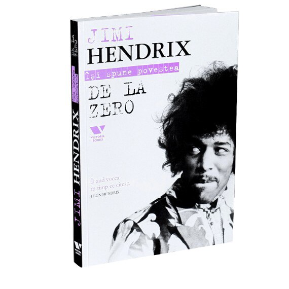 Jimi Hendrix. De la zero - Jimi Hendrix