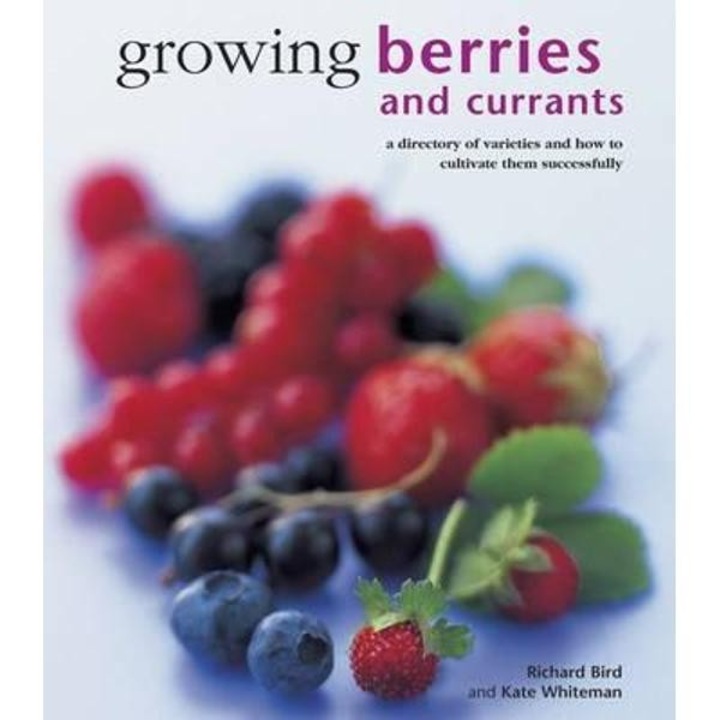 Growing Berries and Currants