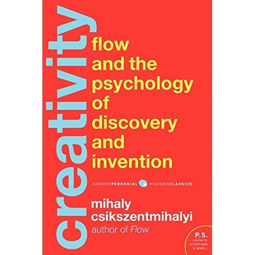 Creativity - The Psychology of Discovery and Invention - Mihaly Csikszentmihaly