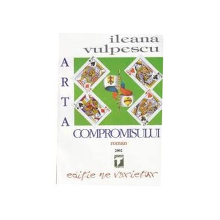 Arta compromisului - Ileana Vulpescu