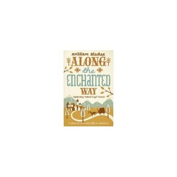 Along the Enchanted Way Along the Enchanted Way