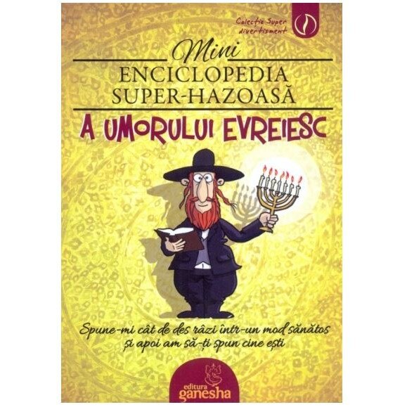 Minienciclopedia super-hazoasa a umorului evreiesc