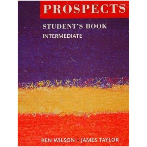 Prospects Intermediate Student's Book - James Taylor,Ken Wilson