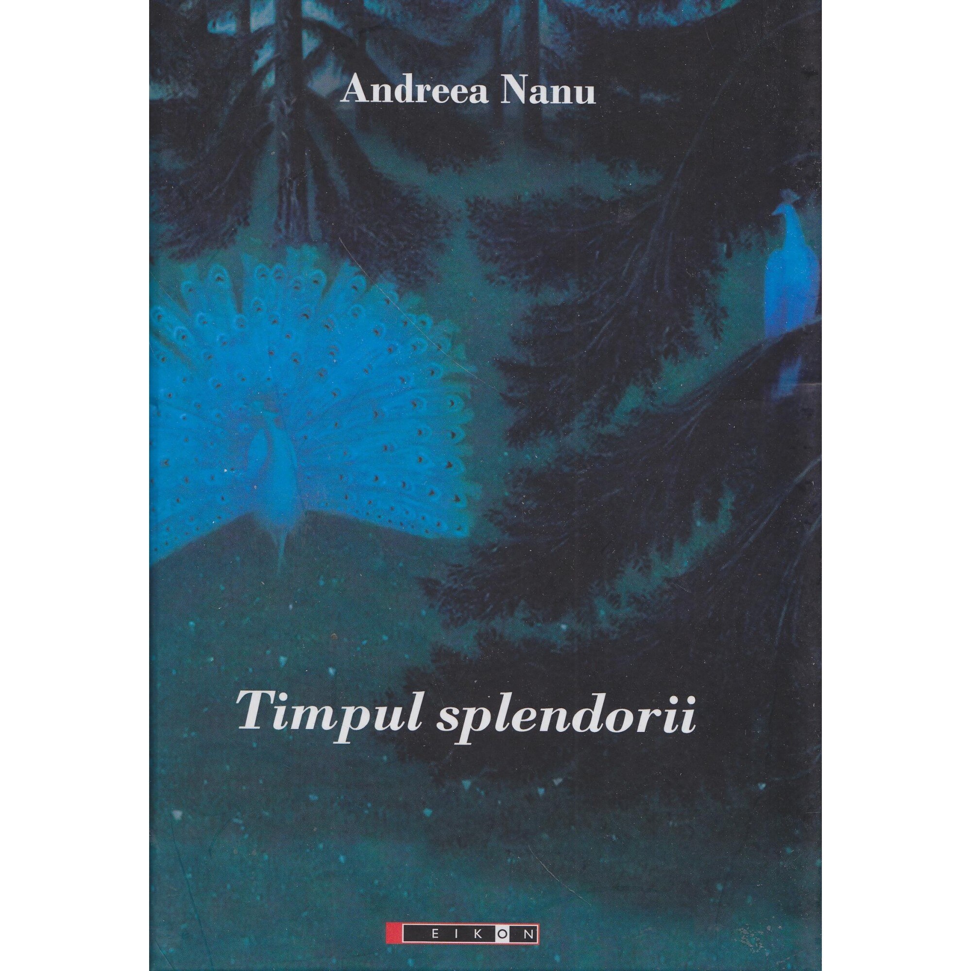 Timpul splendorii - Andreea Nanu