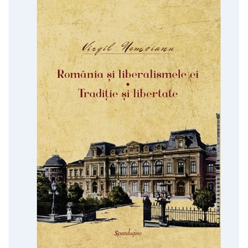 Romania si liberalismele ei - Traditie si libertate - Virgil Nemoianu Romania si liberalismele ei - Traditie si libertate - Virgil Nemoianu