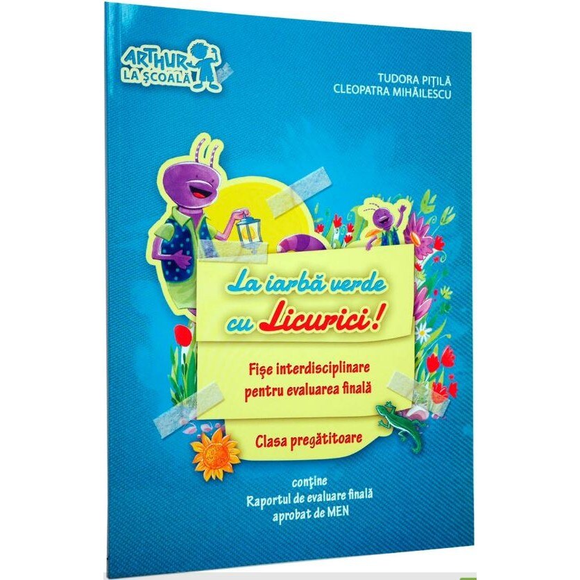 La iarba verde cu Licurici! Clasa pregatitoare - Cleopatra Mihailescu,Tudora Pitila