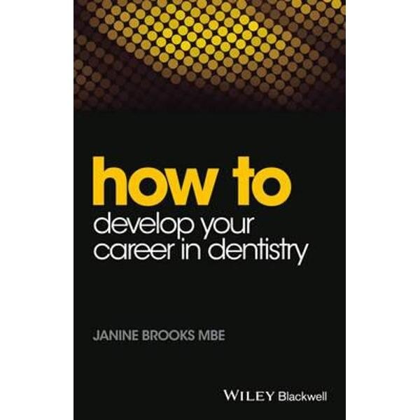 How to Develop Your Career in Dentistry