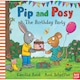 Pip and Posy: The Birthday Party de Axel Scheffler