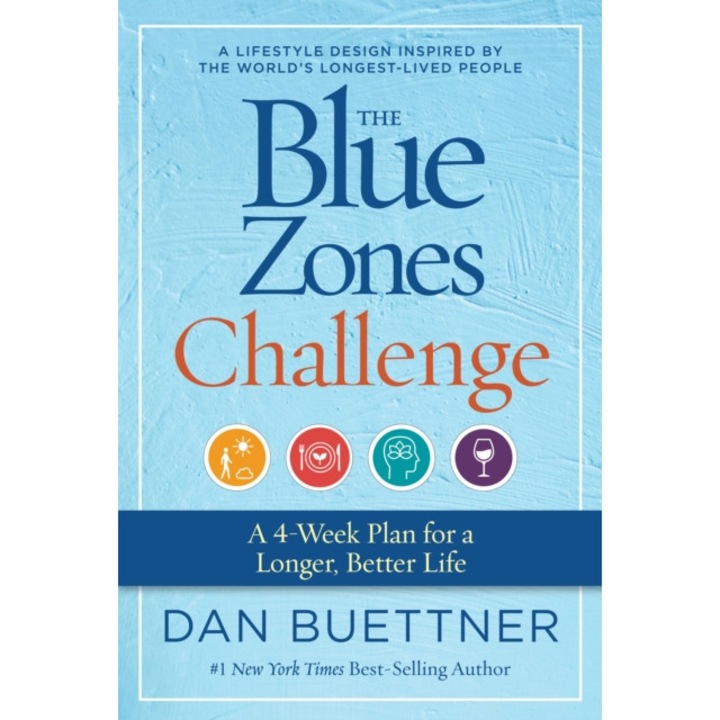 The Blue Zones Challenge: A 4-Week Plan for a Longer, Better Life de Dan Buettner