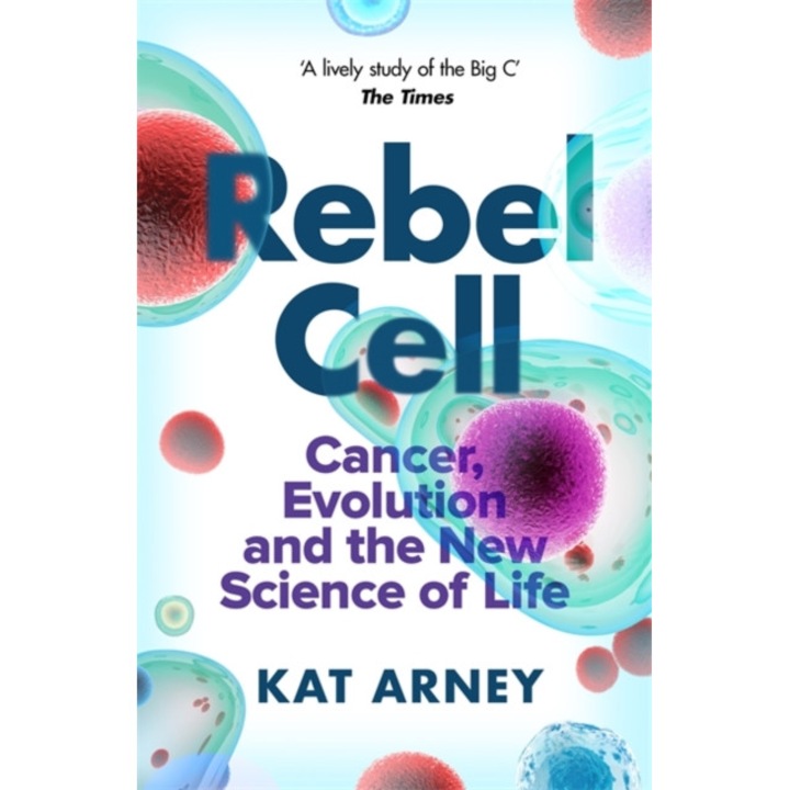 Rebel Cell de Dr Kat Arney