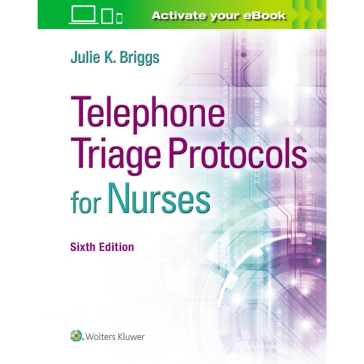 Telephone Triage Protocols for Nurses de Julie K Briggs RN, BSN, MHA