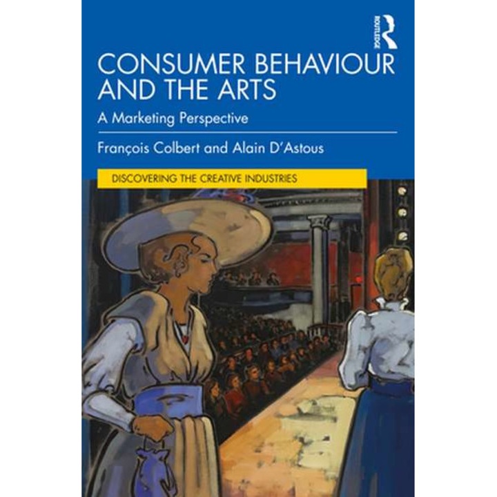 Consumer Behaviour and the Arts de Canada) Colbert, Francois (HEC Montreal