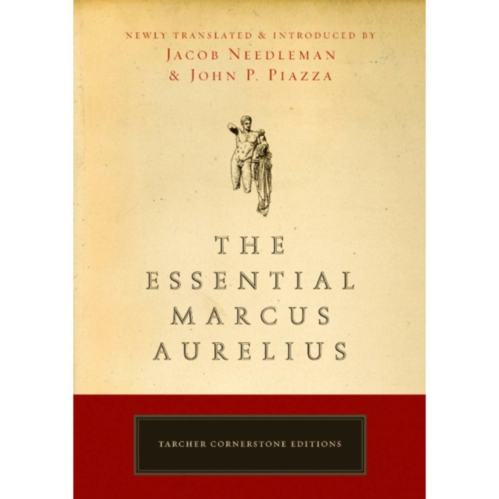 The Essential Marcus Aurelius de Marcus Aurelius