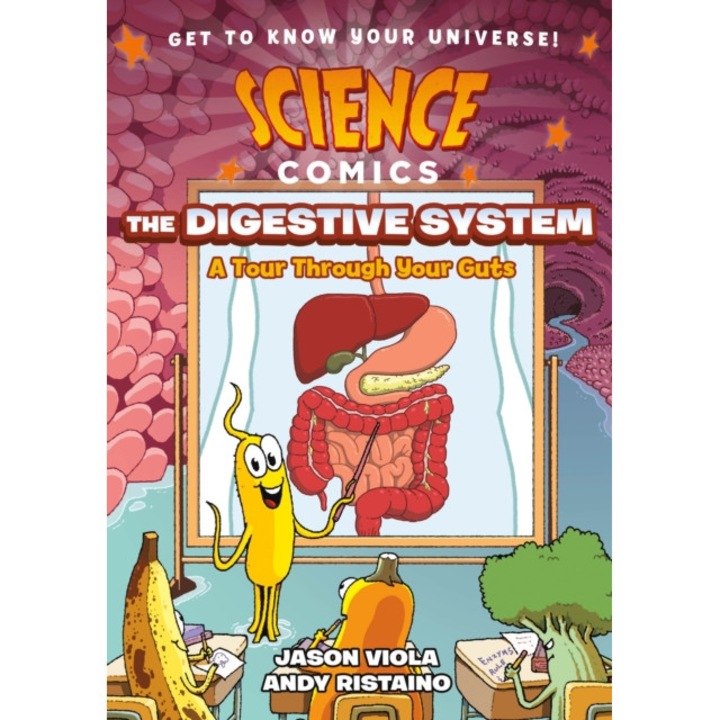 Science Comics: The Digestive System: A Tour Through Your Guts de Jason Viola