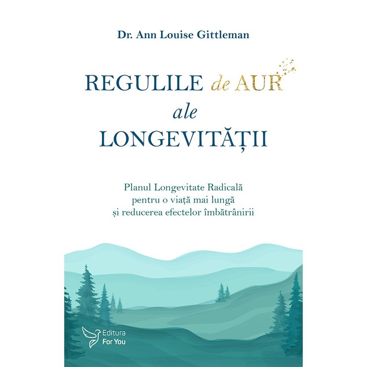 Regulile de aur ale longevitatii, Gittleman Ann Louise