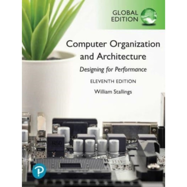 Computer Organization and Architecture, Global Edition de William Stallings