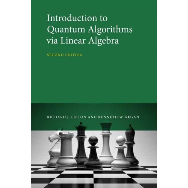 Introduction to Quantum Algorithms via Linear Algebra de Richard J ...