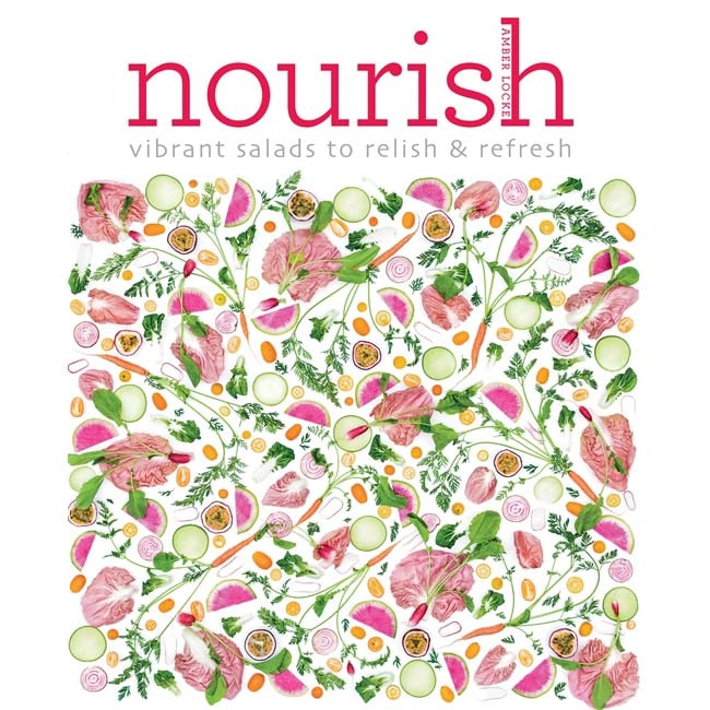 Nourish: Vibrant salads to relish & refresh