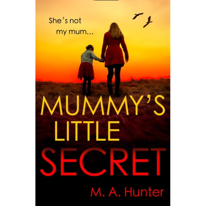 Mummy's Little Secret de M. A. Hunter