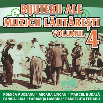 Various - Bijuterii Ale Muzicii Lautaresti Vol.4 Various - Bijuterii Ale Muzicii Lautaresti Vol.4