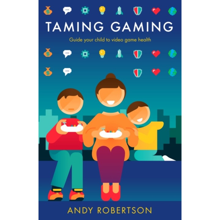 Taming Gaming de Andy Robertson