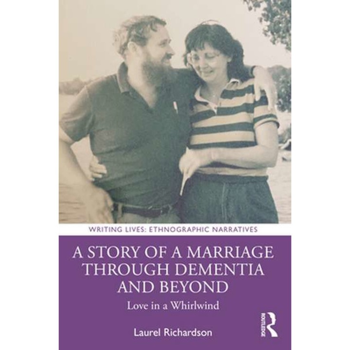 A Story of a Marriage Through Dementia and Beyond de Laurel Richardson