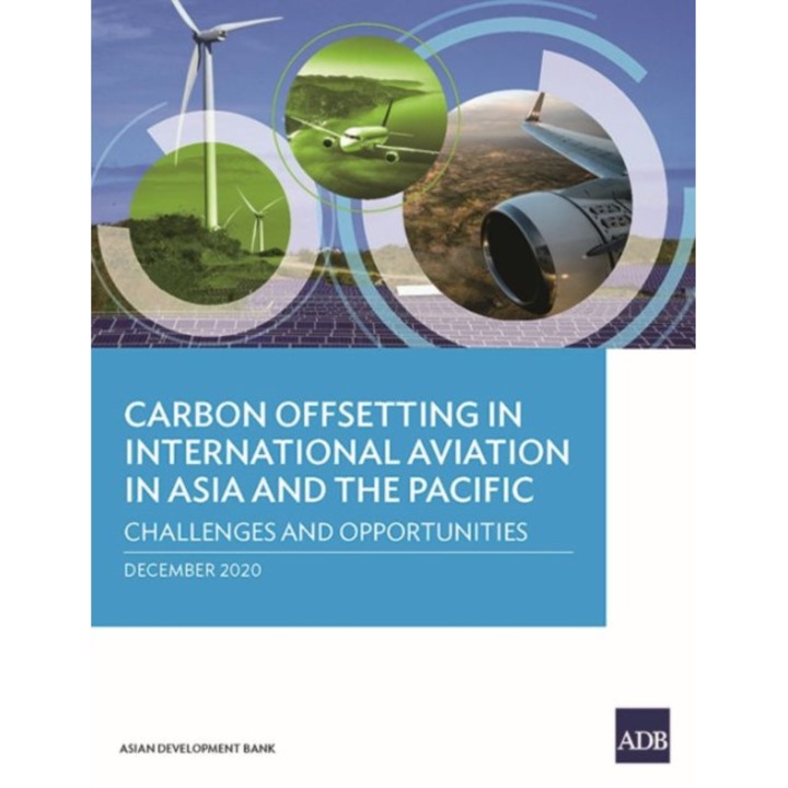 Carbon Offsetting in International Aviation in Asia and the Pacific de Asian Development Bank