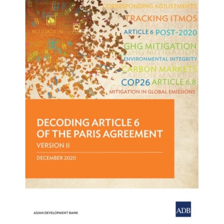 Decoding Article 6 of the Paris Agreement Version II de Asian Development Bank