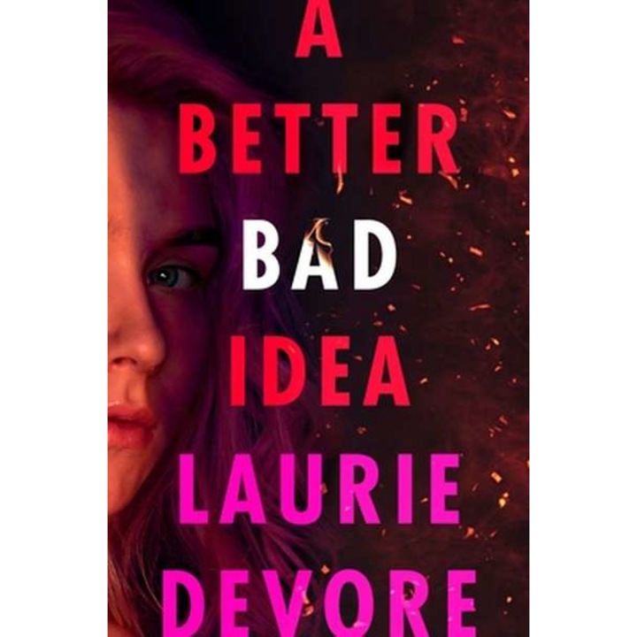 A Better Bad Idea de Laurie Devore
