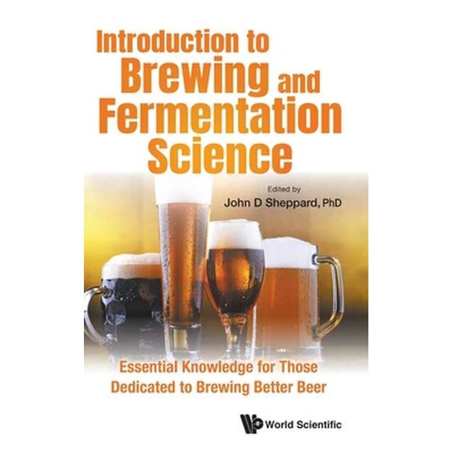 Introduction to Brewing and Fermentation Science de John D Sheppard