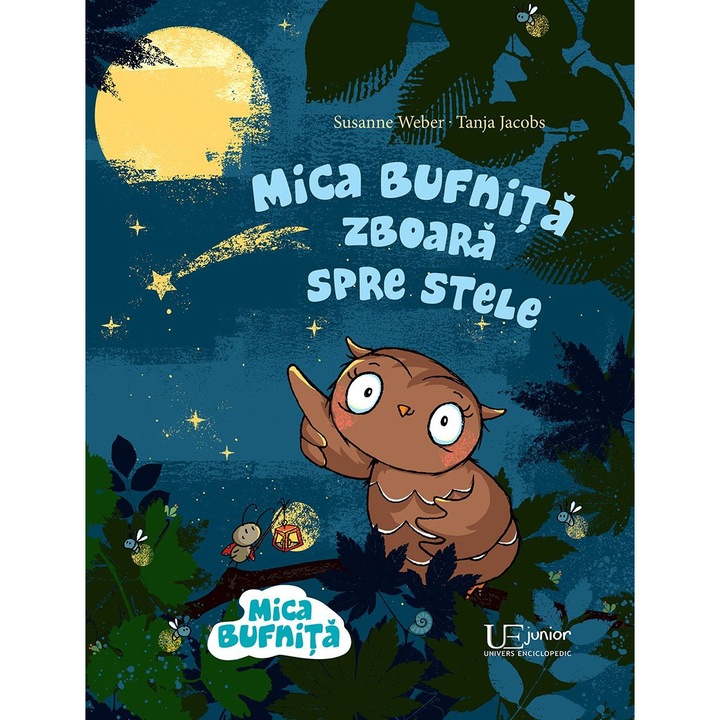 Mica bufnita zboara spre stele, Tanja Jacobs, Susanne Weber, 3 ani+