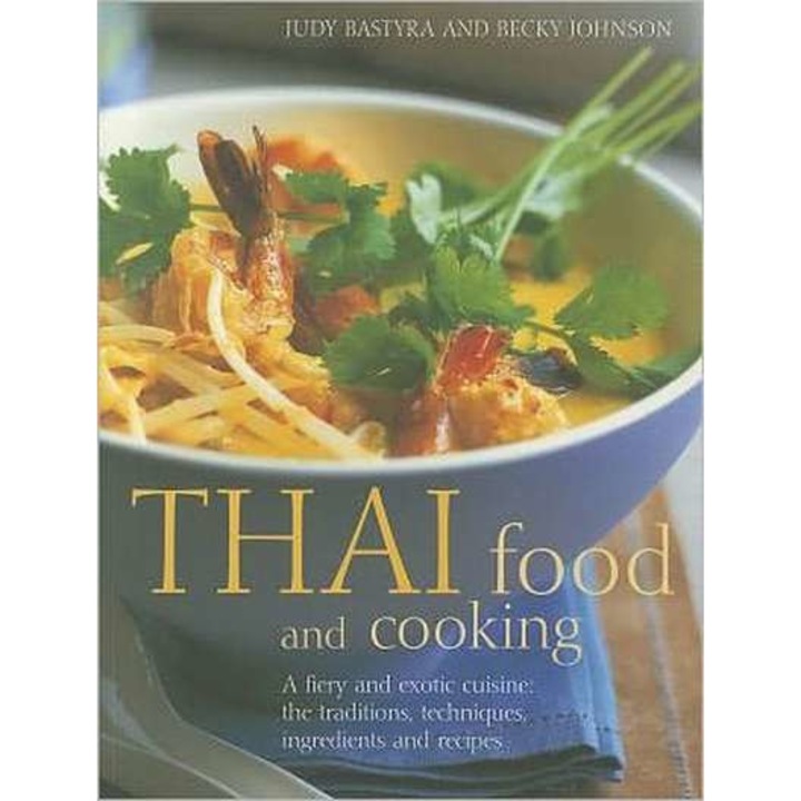 Thai Food & Cooking de Becky Bastyra, Judy & Johnson