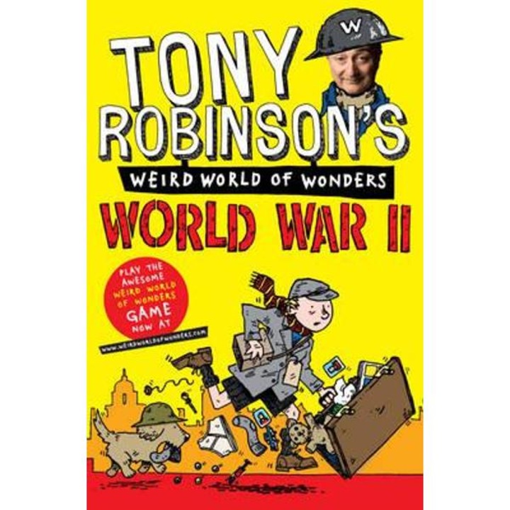Tony Robinson's Weird World of Wonders - World War II