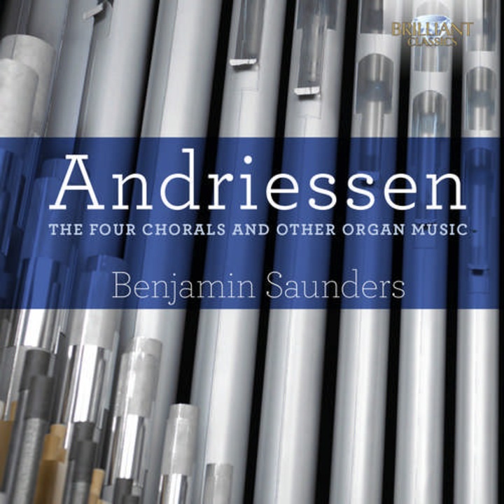 Andriessen - The Four Chorals and Other Organ Music CD