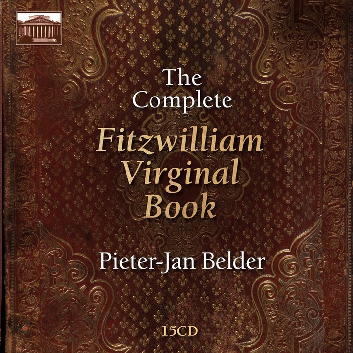 Complete Fitzwilliam Virginal Book; Pieter-Jan Belder 15CD