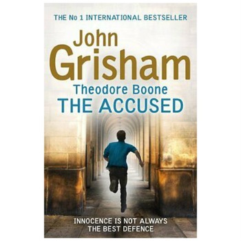 Theodore Boone: the Accused (editia 2013) - John Grisham Theodore Boone: the Accused (editia 2013) - John Grisham