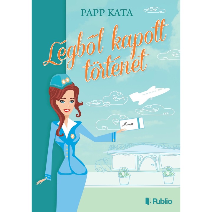 Papp Kata; Légből kapott történet