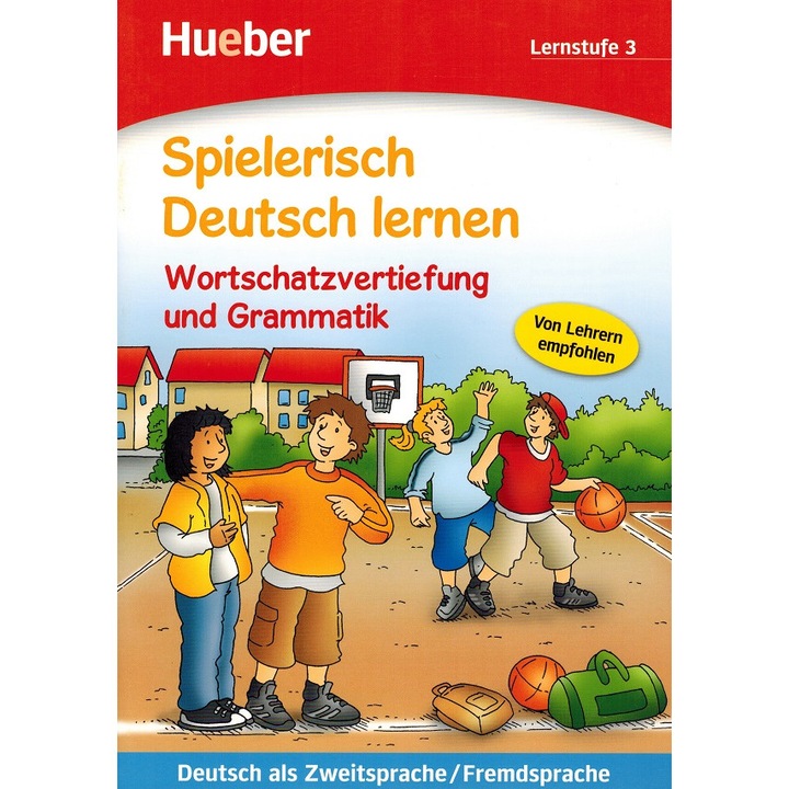Spielerisch Deutsch lernen: Lernstufe 3 - Wortschatzvertiefung und Grammatik