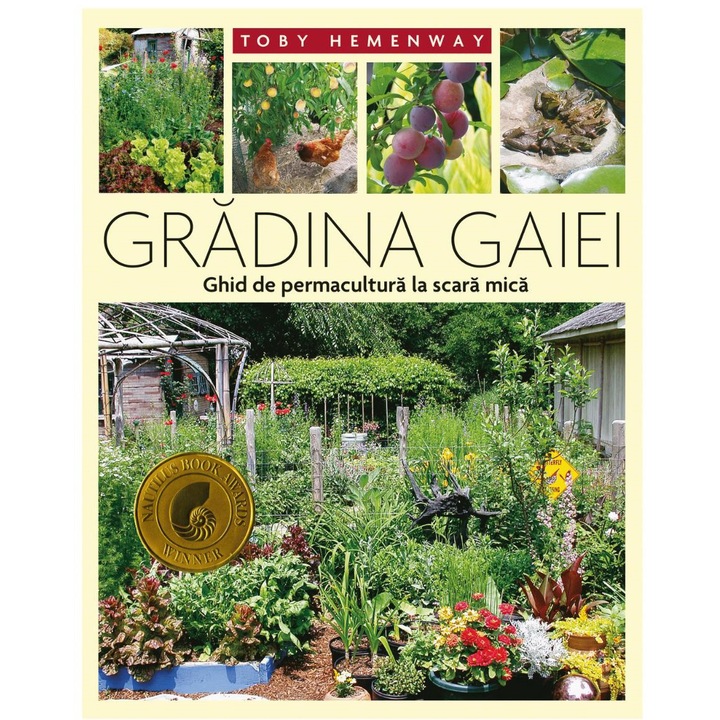 Gaia kertje – Kisméretű permakultúra útmutató, Toby Hemenway (Román nyelvű kiadás)
