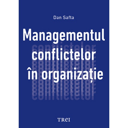 Managementul Conflictelor In Organizatie Dan Safta Emag Ro