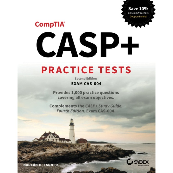 CASP+ CompTIA Advanced Security Practitioner Practice Tests: Exam CAS-004, Nadean Tanner
