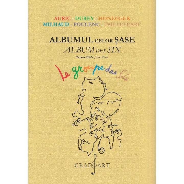 Albumul Celor Sase Pentru Pian - Auric, Durey, Honegger, Milhaud, Poulenc, Tailleferre
